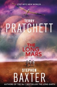Стивен Бакстер, Терри Пратчетт - The Long Mars