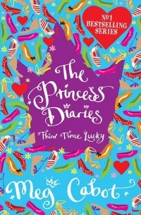 Meg Cabot - The Princess Diaries: Third Time Lucky
