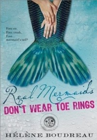 Хелен Боудруа - Real Mermaids Don't Wear Toe Rings