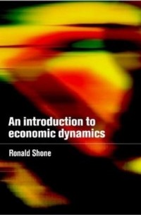 Shone R. - An Introduction to Economic Dynamics