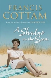 Francis Cottam - A Shadow On The Sun