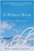  - A Winter Book: Selected Stories by Tove Jansson