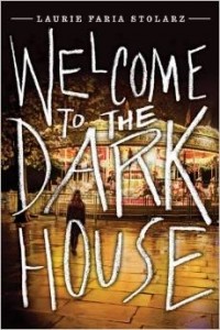 Laurie Faria Stolarz - Welcome to the Dark House