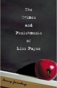 Барри Йонсберг - The Crimes and Punishments of Miss Payne