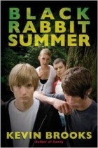 Кевин Брукс - Black Rabbit Summer