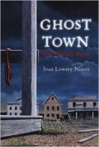Joan Lowery Nixon - Ghost Town: Seven Ghostly Stories