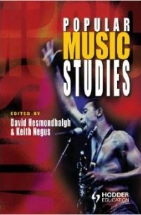  - Popular Music Studies (Hodder Arnold Publication)