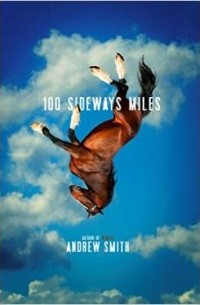 Andrew Smith - 100 Sideways Miles