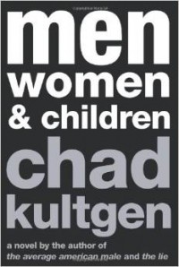 Chad Kultgen - Men, Women & Children