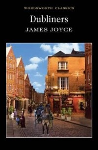 James Joyce - Dubliners (сборник)
