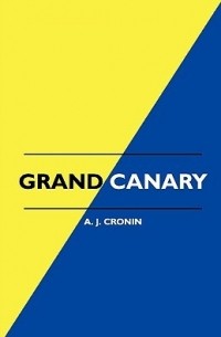 A.J. Cronin - Grand Canary