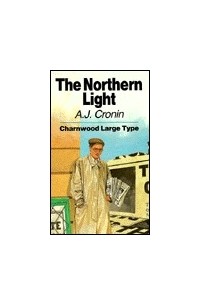 A.J. Cronin - The Northern Light