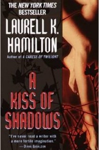 Лорел Гамильтон - A Kiss of Shadows