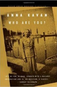 Anna Kavan - Who Are You?