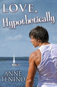 Anne Tenino - Love, Hypothetically