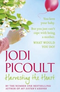 Jodi Picoult - Harvesting the Heart