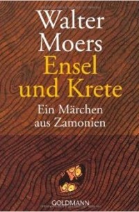 Walter Moers - Ensel Und Krete: Ein Marchen Aus Zamonien