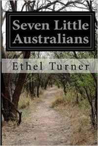 Ethel Turner - Seven Little Australians