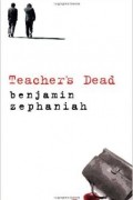 Бенджамин Зефанайя - Teacher&#039;s Dead