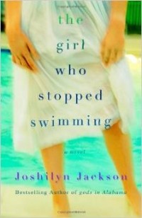 Joshilyn Jackson - The Girl Who Stopped Swimming