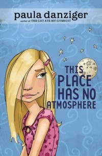 Paula Danziger - This Place Has No Atmosphere