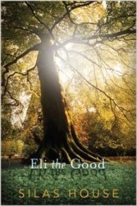 Сайлас Хаус - Eli the Good