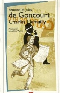 Эдмон и Жюль де Гонкур - Charles Demailly