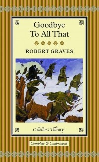 Robert Graves - Goodbye to All That