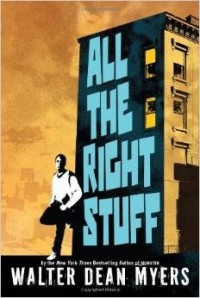 Walter Dean Myers - All the Right Stuff