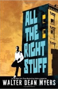 Walter Dean Myers - All the Right Stuff