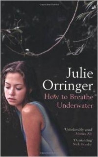 Джули Оррингер - How to Breathe Underwater: Stories
