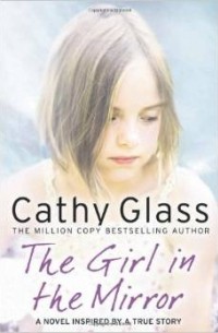 Cathy Glass - The Girl in the Mirror