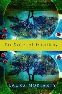 Лора Мориарти - The Center of Everything