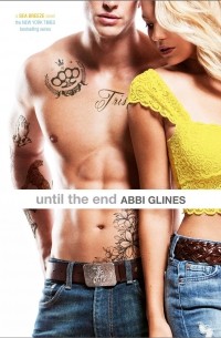 Abbi Glines - Until the End