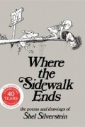 Where the Sidewalk Ends: Poems and Drawings