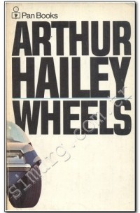 Arthur Hailey - Wheels