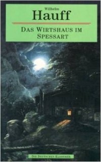 Wilhelm Hauff - Das Wirtshaus Im Spessart