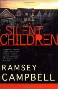 Ramsey Campbell - Silent Children