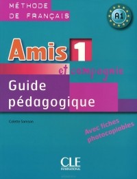Колетт Самсон - Amis et compagnie 1: Guide pedagogique