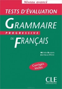  - Grammaire Progressive du Francais: Tests D'Evaluation