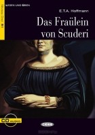 E.T.A. Hoffmann - Das Fraulein von Scuderi: Niveau Drei B1 (+ CD)