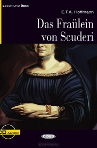 E.T.A. Hoffmann - Das Fraulein von Scuderi: Niveau Drei B1 (+ CD)