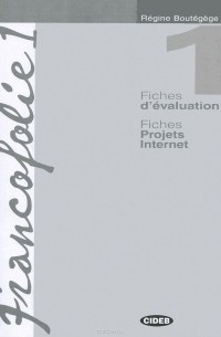 Regine Boutegege - Francofolie 1: Fiches d'evaluation: Fiches Projets Internet