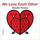  - We Love Each Other (Yonezu Board Book)