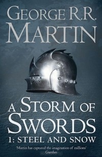 Джордж Рэймонд Ричард Мартин - A Storm of Swords: Part 1: Steel and Snow
