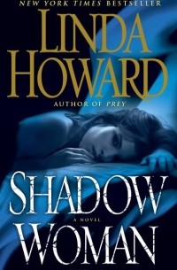 Линда Ховард - Shadow Woman