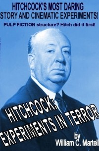 William C. Martell - Hitchcock: Experiments In Terror
