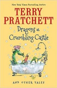 Dragons at Crumbling Castle: And Other Tales