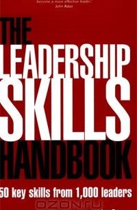 Джо Оуэн - The Leadership Skills Handbook: 50 Key Skills from 1,000 Leaders