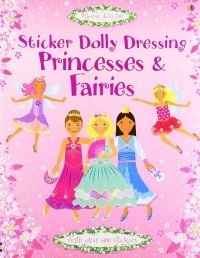  - Sticker Dolly Dressing: Princesses & Fairies